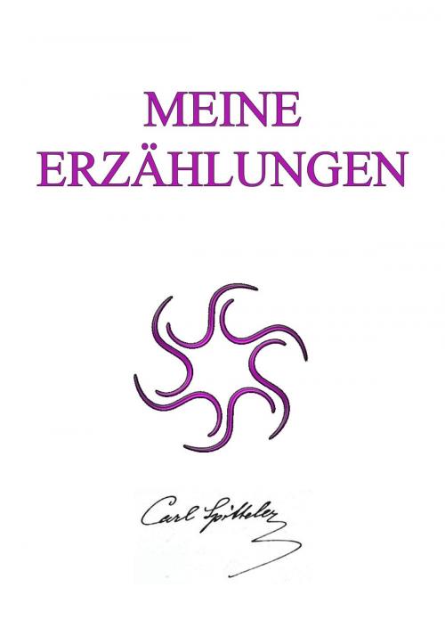 Cover of the book Meine Erzählungen by Carl Spitteler, Jazzybee Verlag