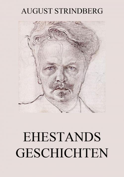 Cover of the book Ehestandsgeschichten by August Strindberg, Jazzybee Verlag
