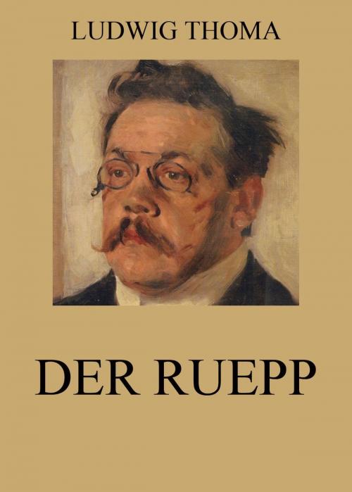 Cover of the book Der Ruepp by Ludwig Thoma, Jazzybee Verlag