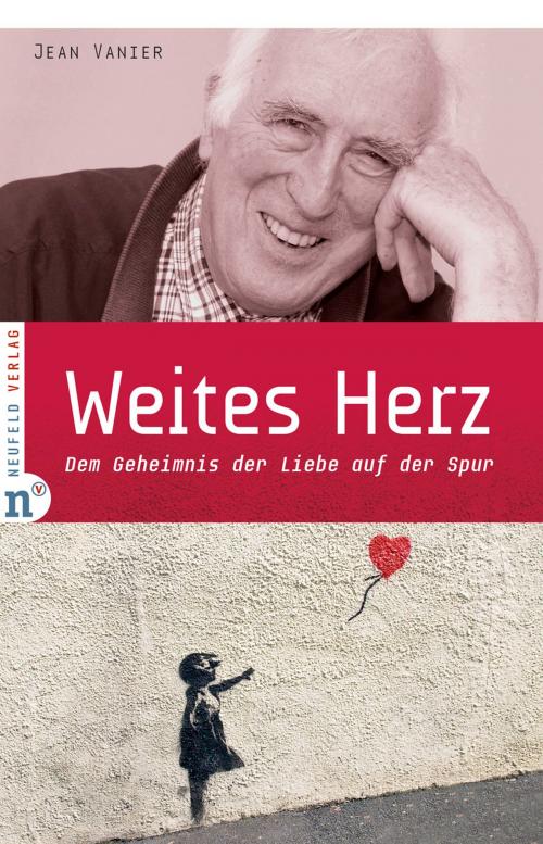 Cover of the book Weites Herz by Jean Vanier, Neufeld Verlag