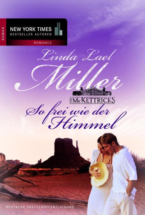 Cover of the book So frei wie der Himmel by Linda Lael Miller, MIRA Taschenbuch