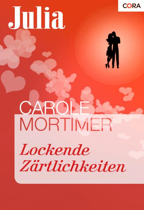 Cover of the book Lockende Zärtlichkeiten by Carole Mortimer, CORA Verlag