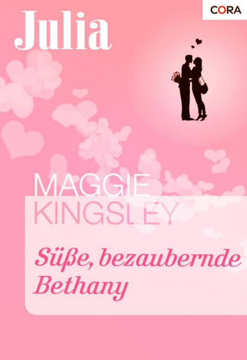 Cover of the book Süße, bezaubernde Bethany by Maggie Kingsley, CORA Verlag