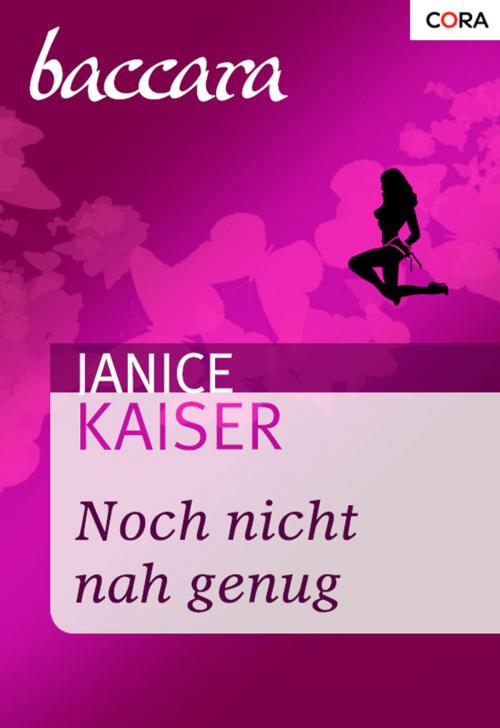 Cover of the book Noch nicht nah genug by Janice Kaiser, CORA Verlag