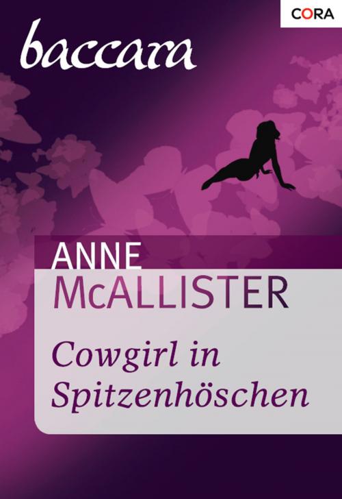 Cover of the book Cowgirl in Spitzenhöschen by Anne McAllister, CORA Verlag