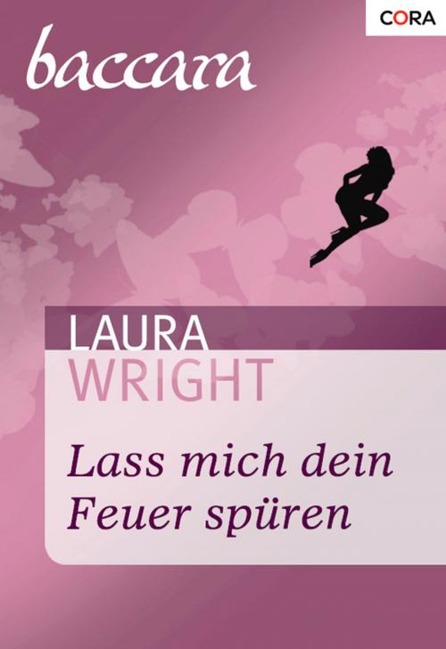 Cover of the book Lass mich dein Feuer spüren by Laura Wright, CORA Verlag
