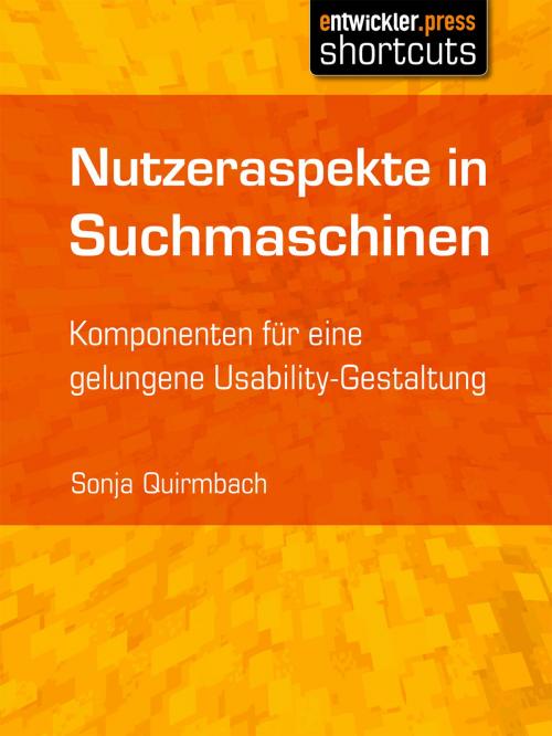Cover of the book Nutzeraspekte in Suchmaschinen by Sonja Quirmbach, entwickler.press