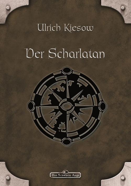 Cover of the book DSA 1: Der Scharlatan by Ulrich Kiesow, Ulisses Spiele