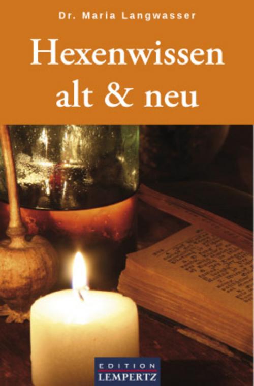 Cover of the book Hexenwissen alt & neu by Dr. Maria Langwasser, Edition Lempertz