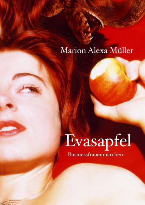 Cover of the book Evasapfel - Businessfrauenmärchen by Marion Alexa Müller, Periplaneta