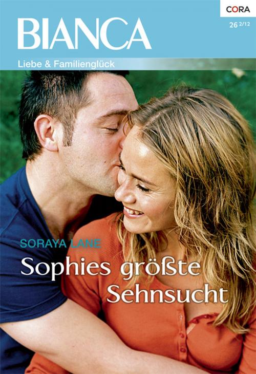 Cover of the book Sophies größte Sehnsucht by Soraya Lane, CORA Verlag