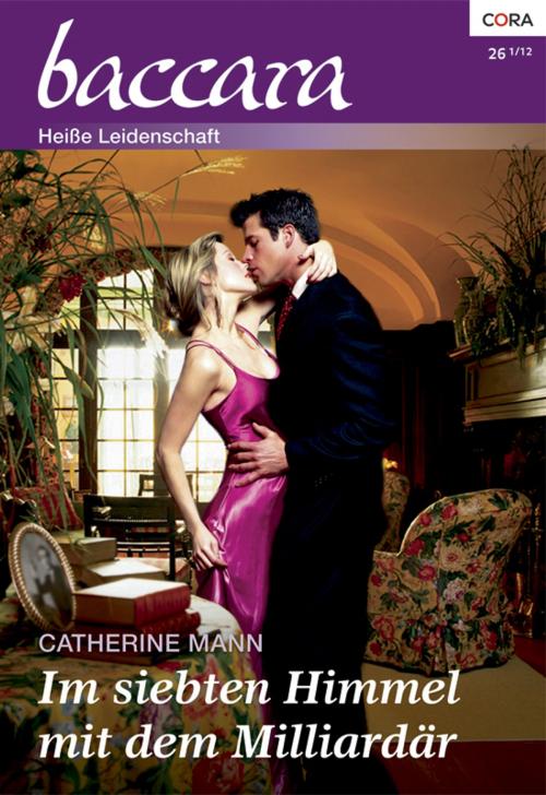 Cover of the book Im siebten Himmel mit dem Milliardär by Catherine Mann, CORA Verlag