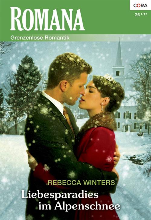 Cover of the book Liebesparadies im Alpenschnee by Rebecca Winters, CORA Verlag