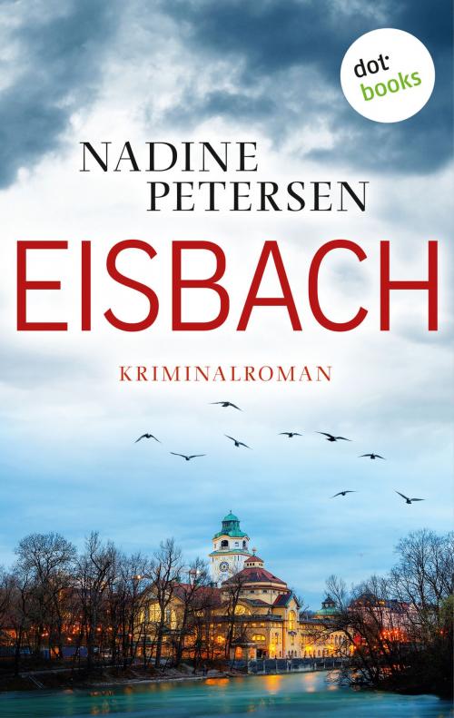 Cover of the book Eisbach by Nadine Petersen, dotbooks GmbH