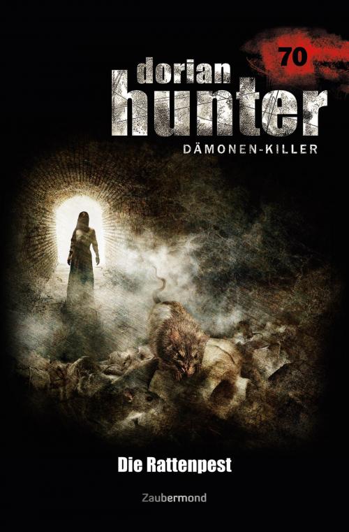 Cover of the book Dorian Hunter 70 - Die Rattenpest by Catalina Corvo, Simon Borner, Zaubermond Verlag