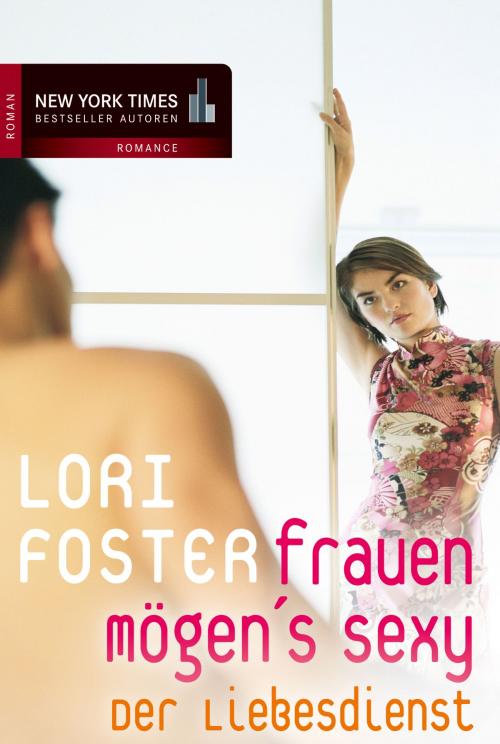 Cover of the book Der Liebesdienst by Lori Foster, MIRA Taschenbuch