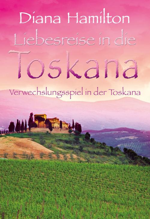 Cover of the book Verwechslungsspiel in der Toskana by Diana Hamilton, MIRA Taschenbuch