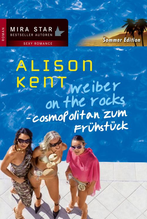 Cover of the book Cosmopolitan zum Frühstück by Alison Kent, MIRA Taschenbuch