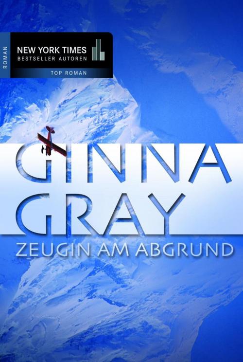Cover of the book Zeugin am Abgrund by Ginna Gray, MIRA Taschenbuch