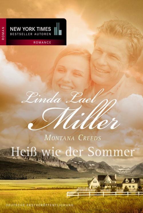Cover of the book Montana Creeds - Heiß wie der Sommer by Linda Lael Miller, MIRA Taschenbuch