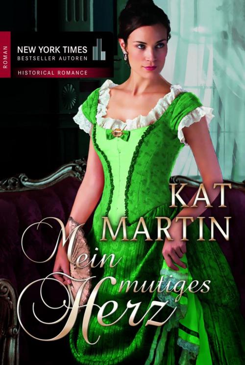 Cover of the book Mein mutiges Herz by Kat Martin, MIRA Taschenbuch