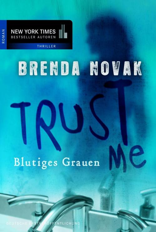 Cover of the book Trust Me - Blutiges Grauen by Brenda Novak, MIRA Taschenbuch