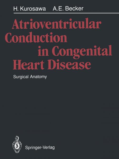 Cover of the book Atrioventricular Conduction in Congenital Heart Disease by Hiromi Kurosawa, Anton E. Becker, Springer Japan