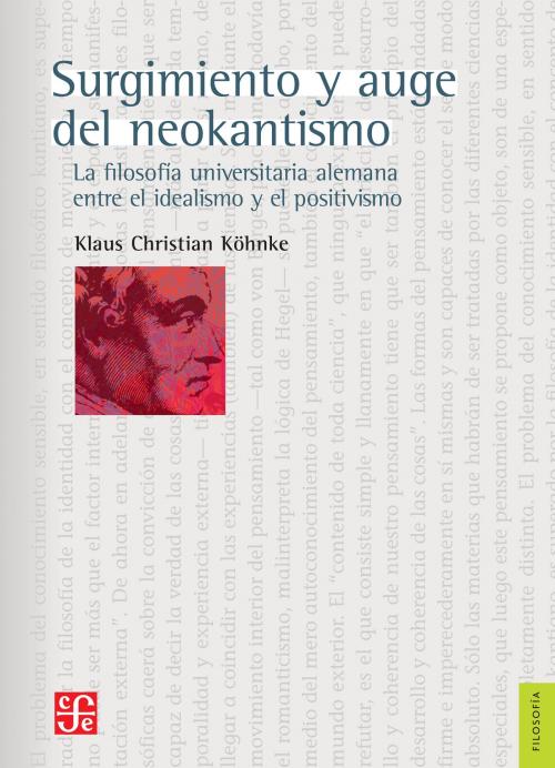 Cover of the book Surgimiento y auge del neokantismo by Klaus Christian Köhnke, Fondo de Cultura Económica