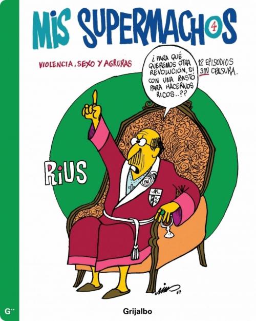 Cover of the book Mis supermachos 4 (Mis supermachos 4) by Rius, Penguin Random House Grupo Editorial México