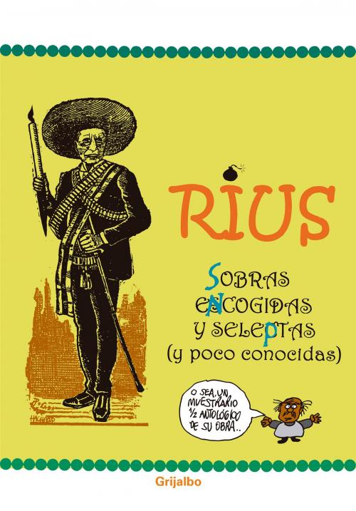 Cover of the book Sobras encogidas y seleptas (Colección Rius) by Rius, Penguin Random House Grupo Editorial México