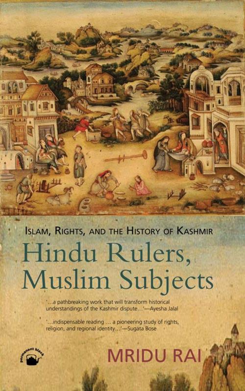Cover of the book Hindu Rulers, Muslim Subjects by Mridu Rai, Permanent Black