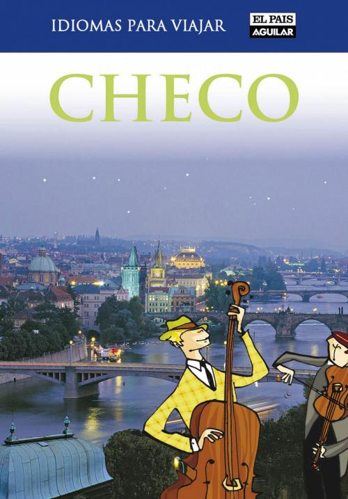 Cover of the book Checo (Idiomas para viajar) by El País-Aguilar, Penguin Random House Grupo Editorial España