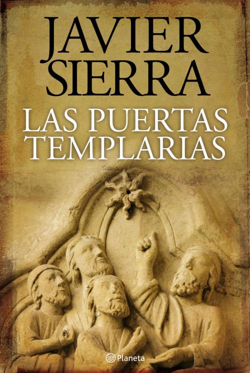 Cover of the book Las puertas templarias by Javier Sierra, Grupo Planeta