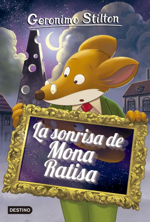 Cover of the book La sonrisa de Mona Ratisa by Geronimo Stilton, Grupo Planeta
