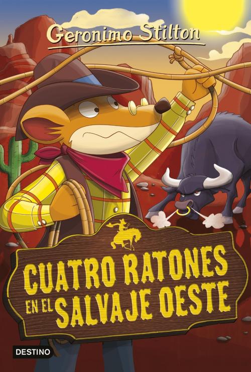 Cover of the book Cuatro ratones en el salvaje oeste by Geronimo Stilton, Grupo Planeta