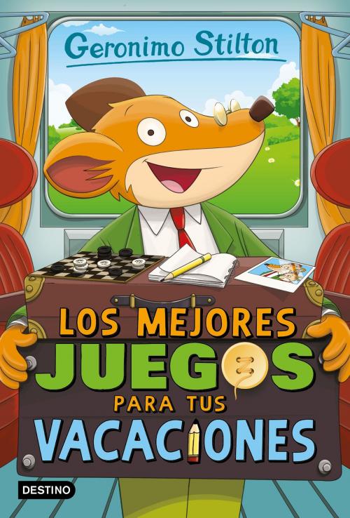 Cover of the book Los mejores juegos para tus vacaciones by Geronimo Stilton, Grupo Planeta