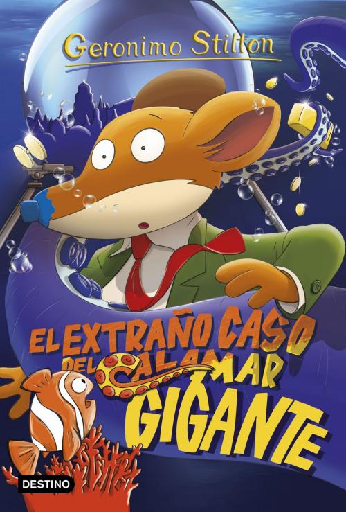 Cover of the book El extraño caso del calamar gigante by Geronimo Stilton, Grupo Planeta