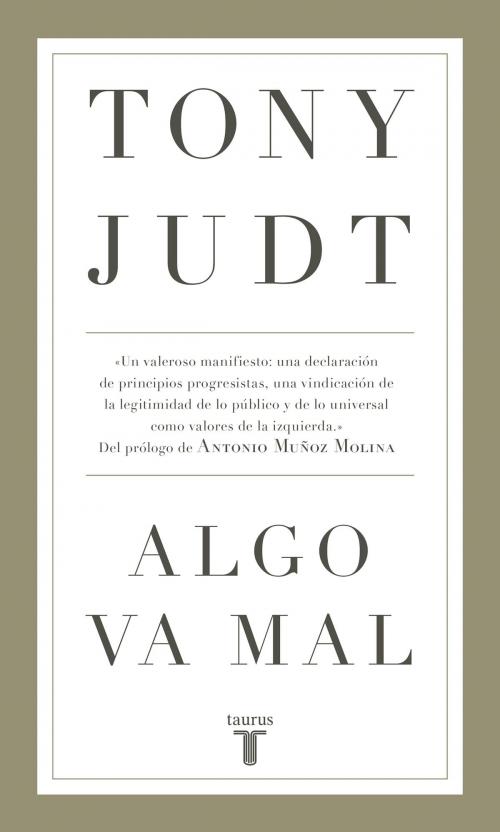 Cover of the book Algo va mal by Tony Judt, Penguin Random House Grupo Editorial España