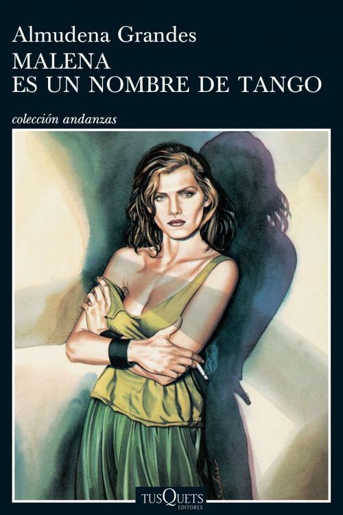 Cover of the book Malena es un nombre de tango by Almudena Grandes, Grupo Planeta