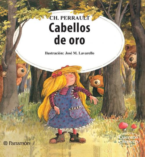 Cover of the book Cabellos de oro by Charles Perrault, Parramón Paidotribo