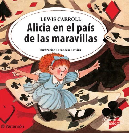 Cover of the book Alicia en el país de las maravillas by Lewis Carroll, Parramón Paidotribo