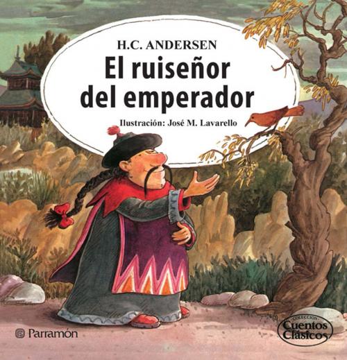 Cover of the book El ruiseñor del emperador by Hans Christian Andersen, Parramón Paidotribo