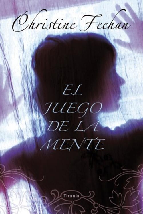 Cover of the book El juego de la mente by Christine Feehan, Titania