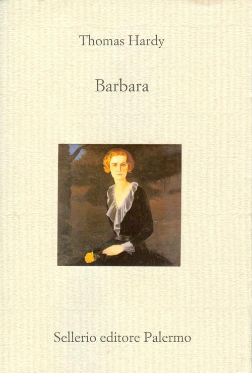 Cover of the book Barbara by Thomas Hardy, Sellerio Editore