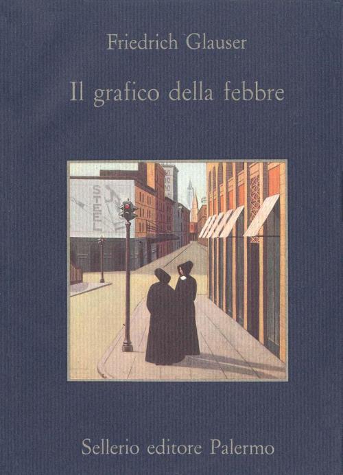 Cover of the book Il grafico della febbre by Friedrich Glauser, Sellerio Editore