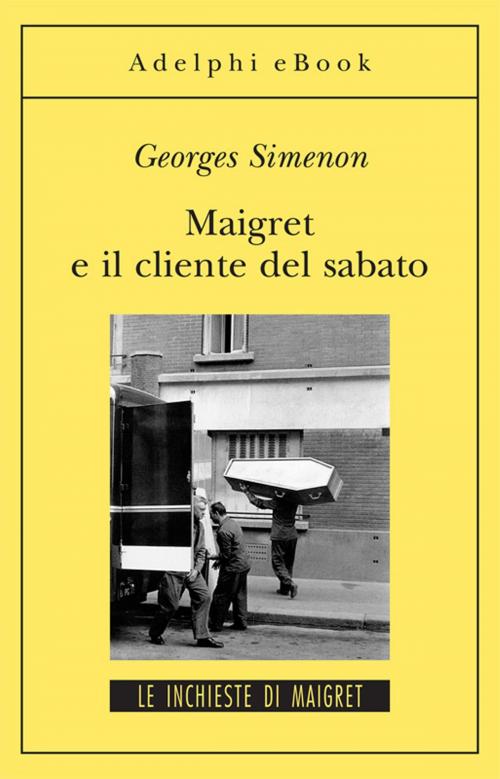Cover of the book Maigret e il cliente del sabato by Georges Simenon, Adelphi