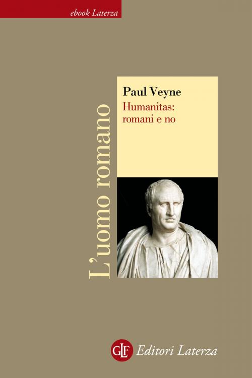 Cover of the book Humanitas: romani e no by Paul Veyne, Editori Laterza
