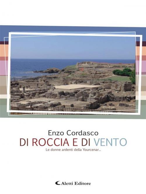 Cover of the book Di roccia e di vento by Enzo Cordasco, Aletti Editore