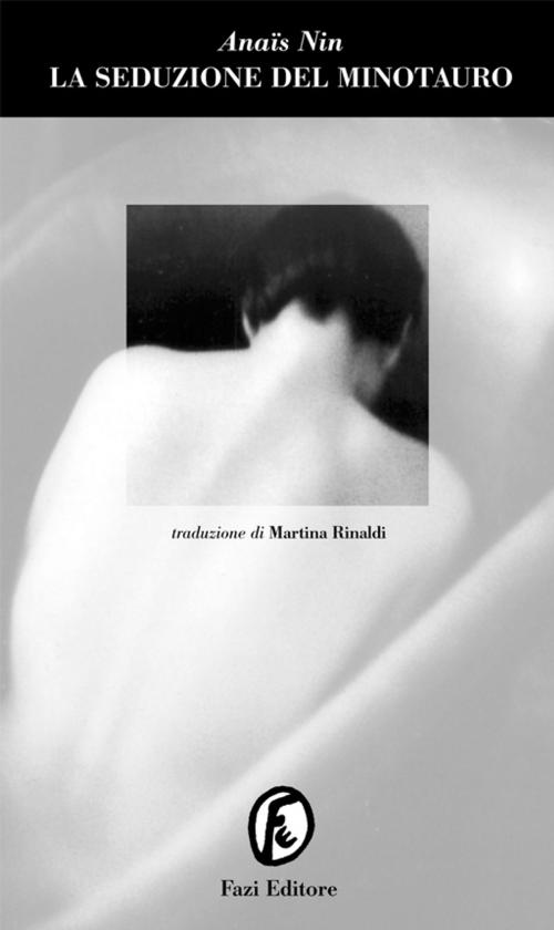 Cover of the book La seduzione del Minotauro by Anaïs Nin, Fazi Editore