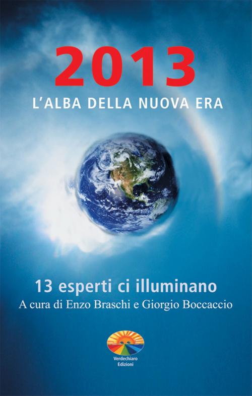 Cover of the book 2013. L'alba della nuova era by AA.VV., Verdechiaro